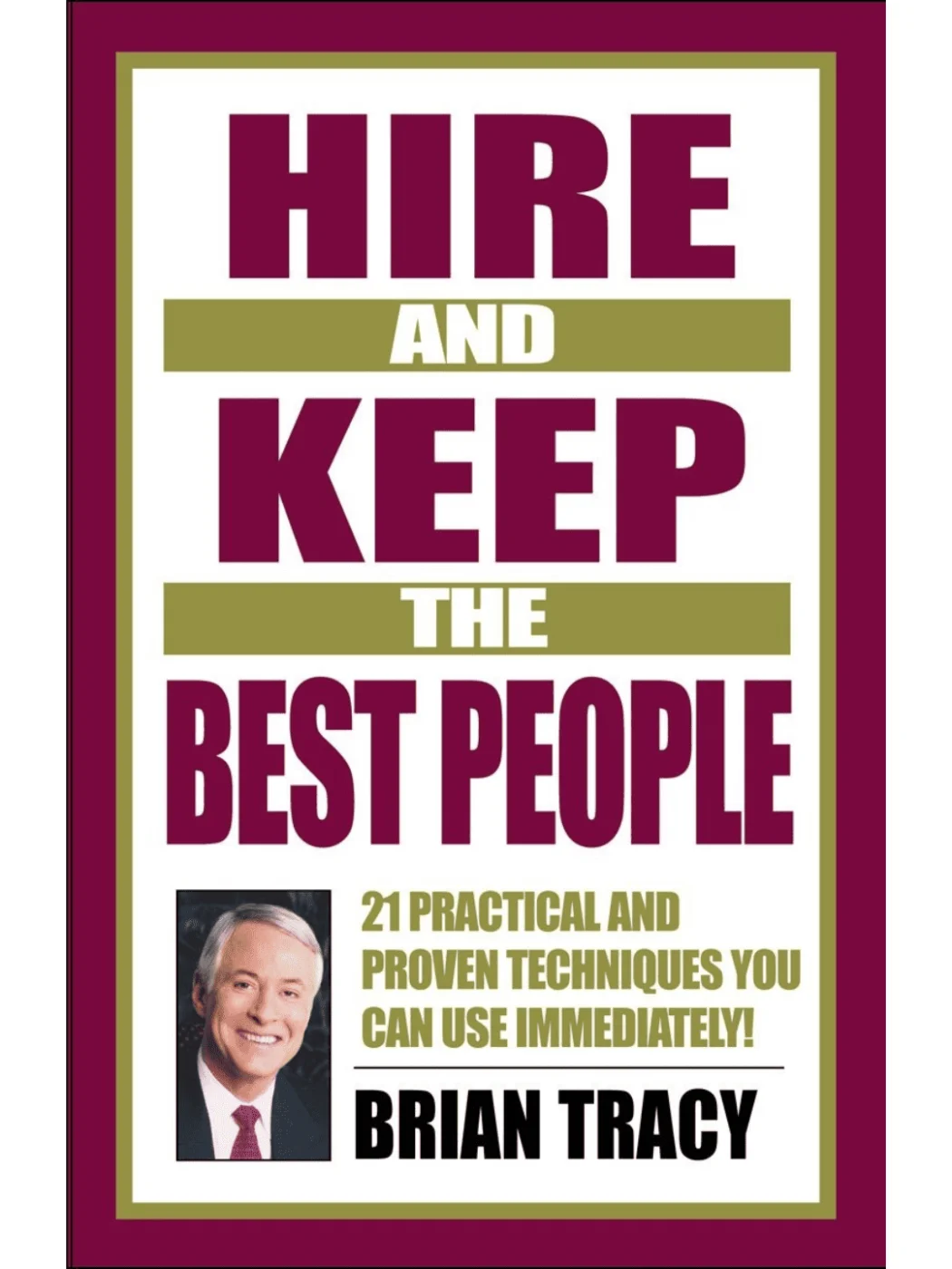 Hire and Keep the Best People Book (Hardcover)