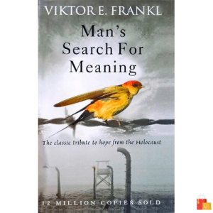 Man's Search For Meaning