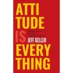 Attitude Is Everything - Attitude Is Everything Book