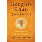 Genghis Khan and the Quest for God by Jack Weatherford