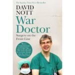 War Doctor: Surgery on the Front Line Book