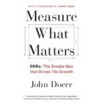 Measure What Matters Book