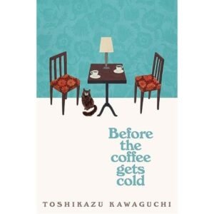 Before the Coffee Gets Cold Book