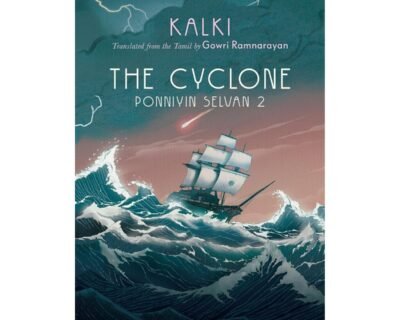The Cyclone Book (Ponniyin Selvan 2)