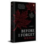 Before I Forget Book By M.K. Raina