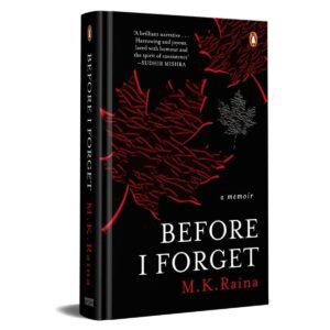 Before I Forget Book By M.K. Raina