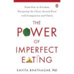 The Power Of Imperfect Eating Book