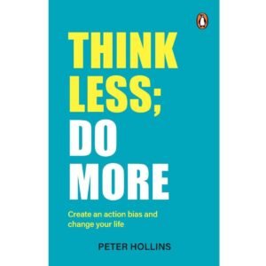 Think Less; Do More Book