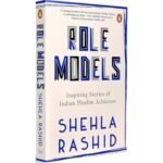 Role Models Book By Shehla Rashid