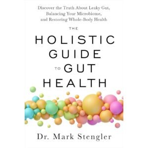 The Holistic Guide to Gut Health Book