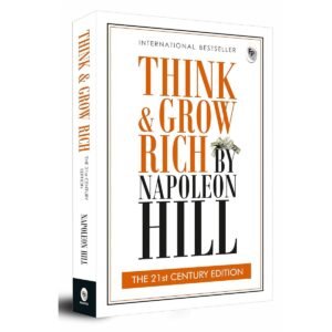 THINK AND GROW RICH: THE 21st CENTURY EDITION