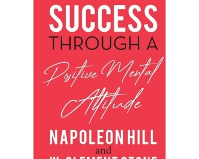 Success Through A Positive Mental Attitude Book