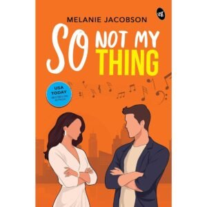 So Not My Thing Romantic Comedy Book