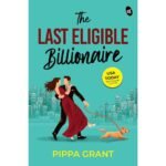 The Last Eligible Billionaire love Story Book