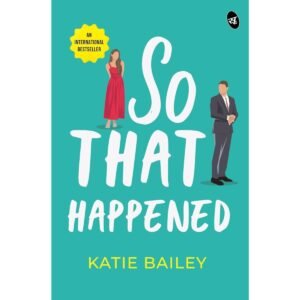 So That Happened A romantic Book
