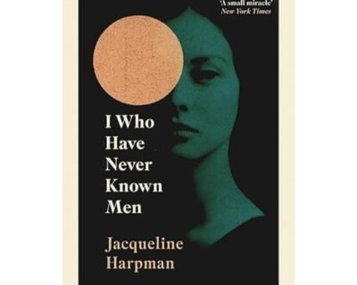 I Who Have Never Known Men Book