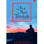 As a Man Thinketh