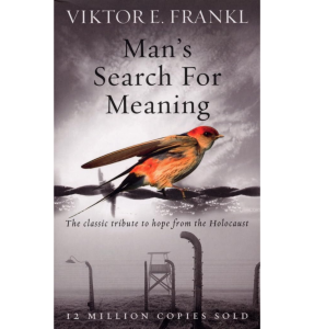 Man's Search For Meaning