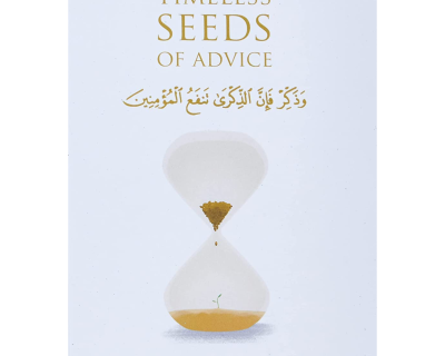Timeless Seeds of Advice