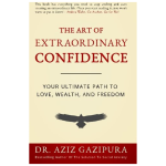 The Art of Extraordinary Confidence