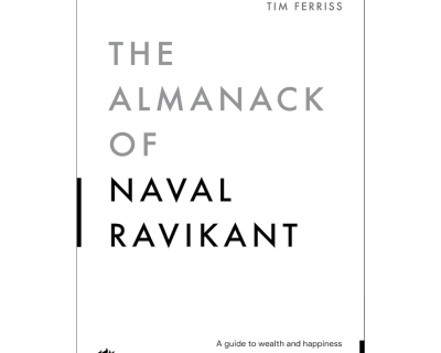 Almanack Of Naval Ravikant