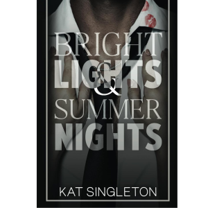 Bright Lights and Summer Nights