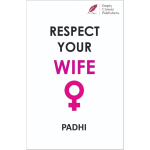 Respect Your Wife