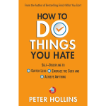 How To Do Things You Hate