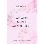 We Were Never Meant