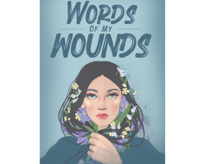 Words of My Wounds