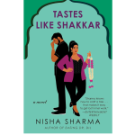 Tastes Like Shakkar: A Novel