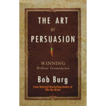 The Art Of Persuasion