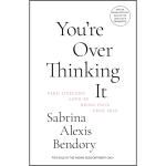 You’re Overthinking