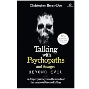 Talking With Psychopaths and Savages