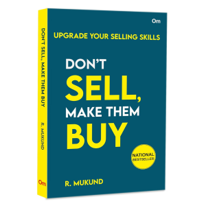 Don't Sell Make them Buy