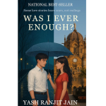 Was I Ever Enough?