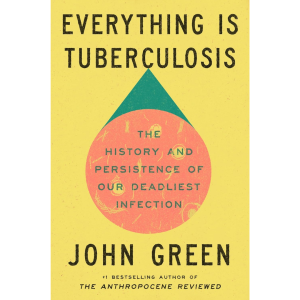  Everything Is Tuberculosis