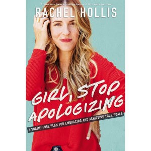 Girl, Stop Apologizing
