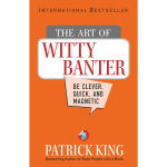 The Art of Witty Banter