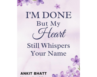 I'm Done , But my heart still whisper your name