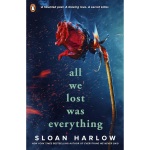 All We Lost Was Everything