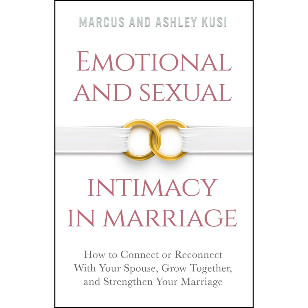 Emotional and Sexual Intimacy in Marriage