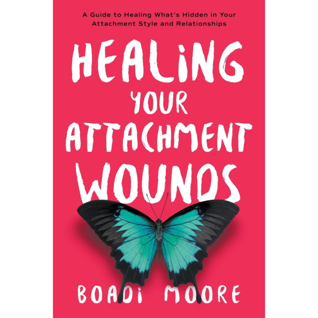  Healing Your Attachment Wounds