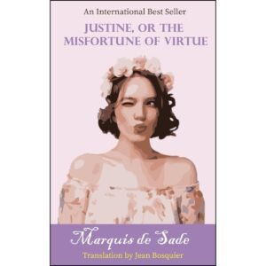 Justine, or The Misfortunes of Virtue