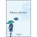 Still yours, somehow