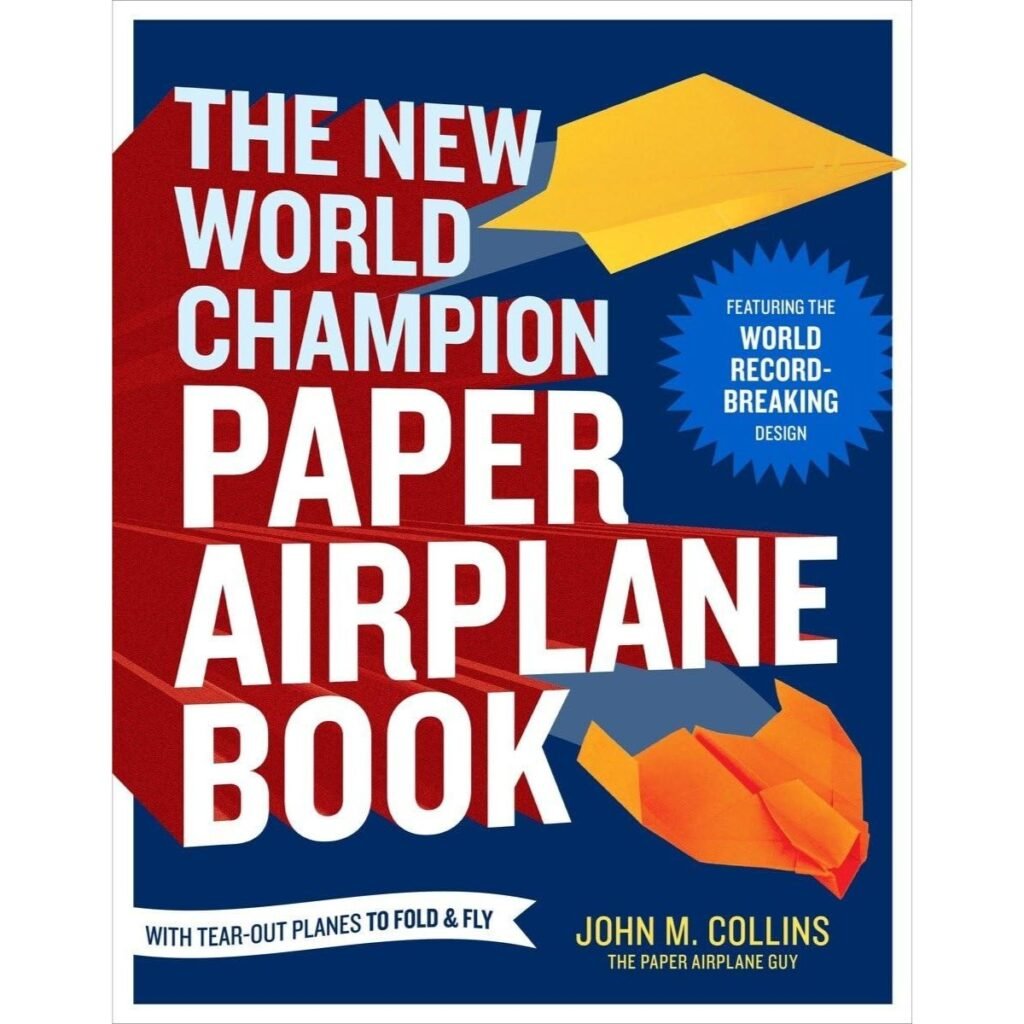The New World Champion Paper Airplane Book
