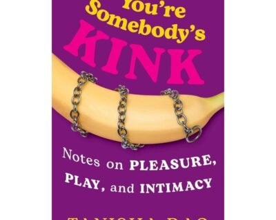 You’re Somebody’s Kink Book