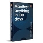 Manifest Anything in 100 Days Book