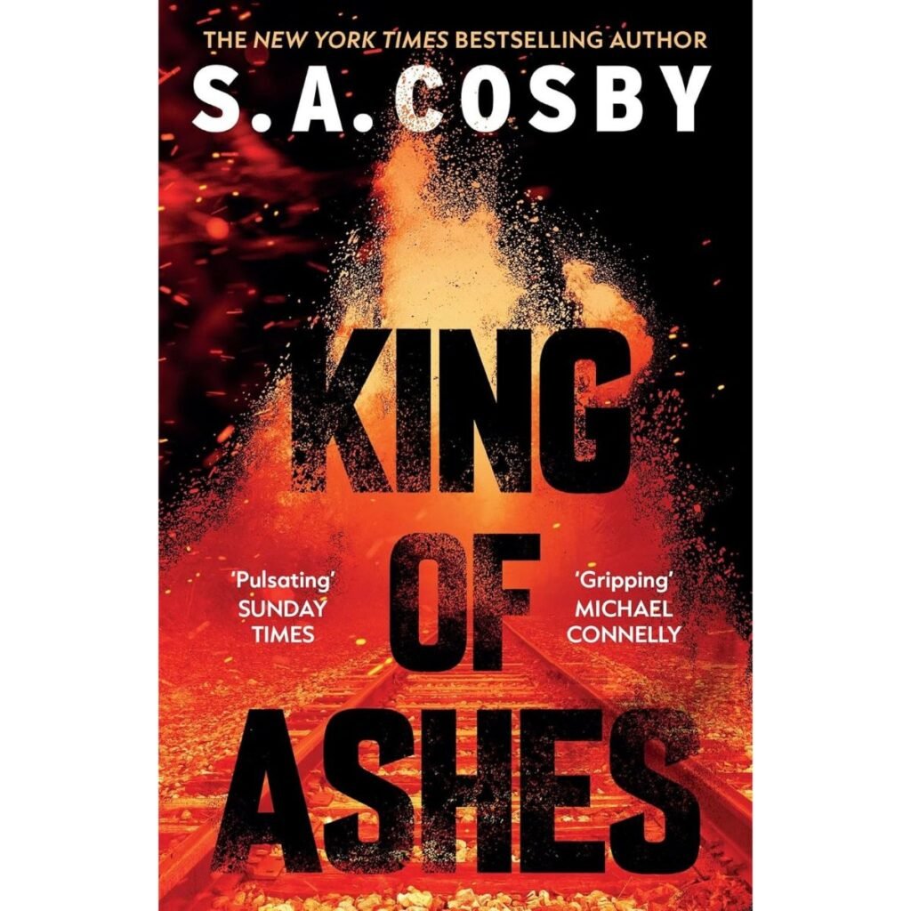 King of Ashes Book By S.A. Cosby