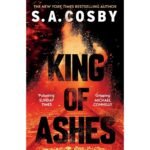 King of Ashes Book By S.A. Cosby